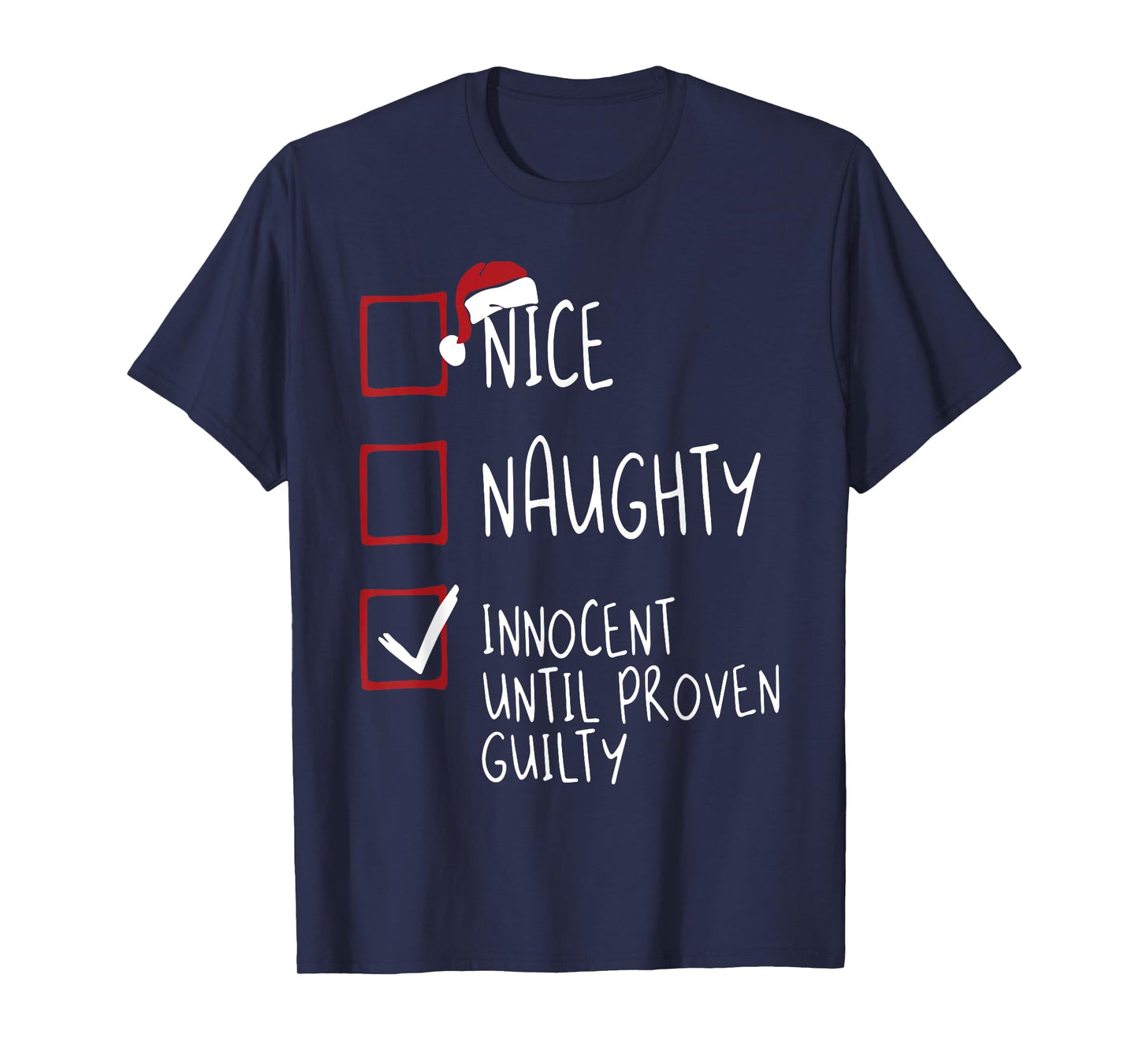 Nice Naughty Innocent Until-Proven-Guilty Christmas List T-Shirt