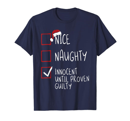 Nice Naughty Innocent Until-Proven-Guilty Christmas List T-Shirt