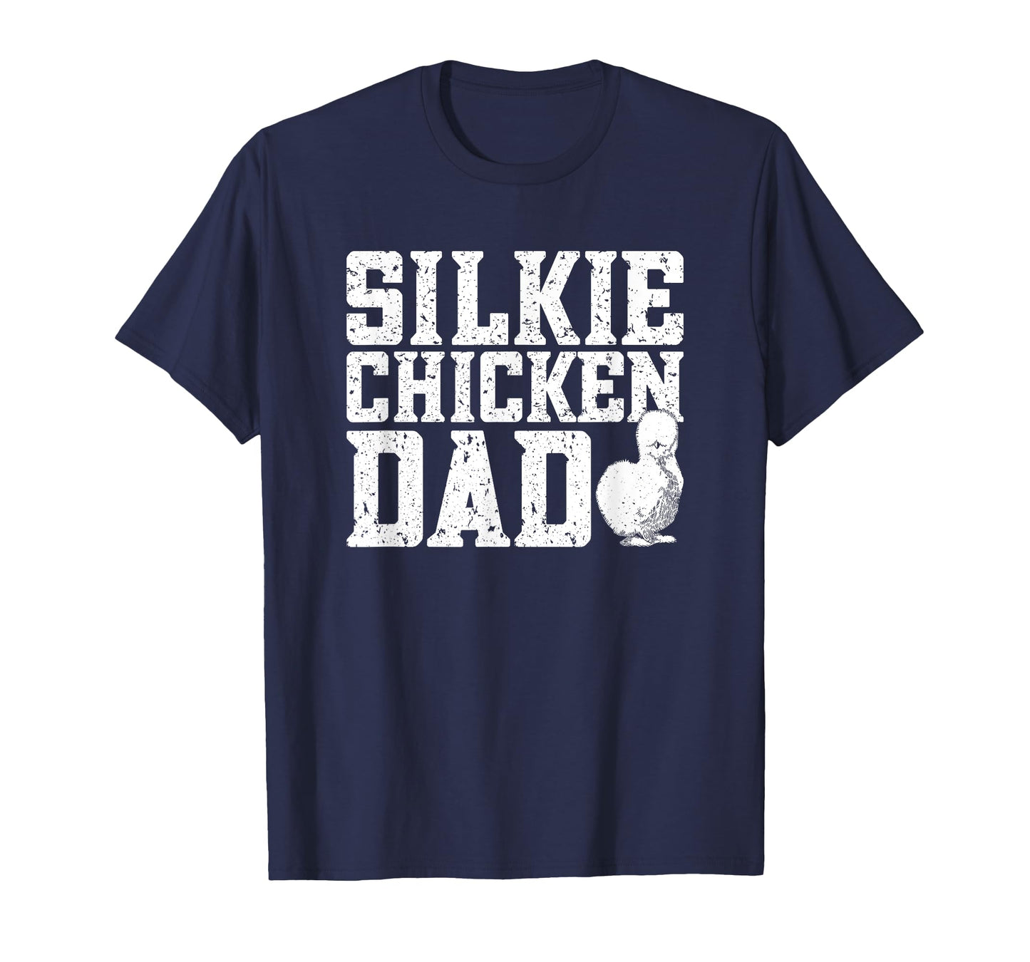 Silkie Chicken Dad Silky Chicken Daddy Hen Poultry Farmer T-Shirt
