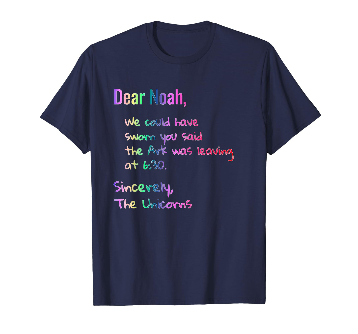 Dear Noah's Ark Leaving Unicorns Funny Christian T-Shirt
