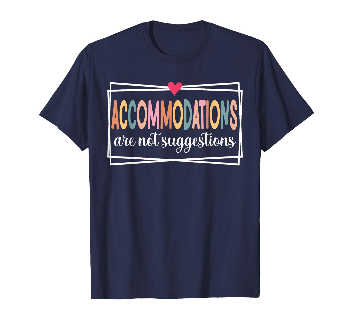 Accommodations are not Suggestions SLP, Speech, OT, SPED T-Shirt
