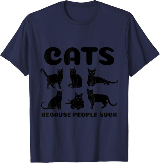 Cats Because People Suck Cataholic Pet Owners Cat Lovers T-Shirt