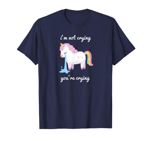 Unicorn meme I'm Not Crying Your Crying rainbow cute T-Shirt