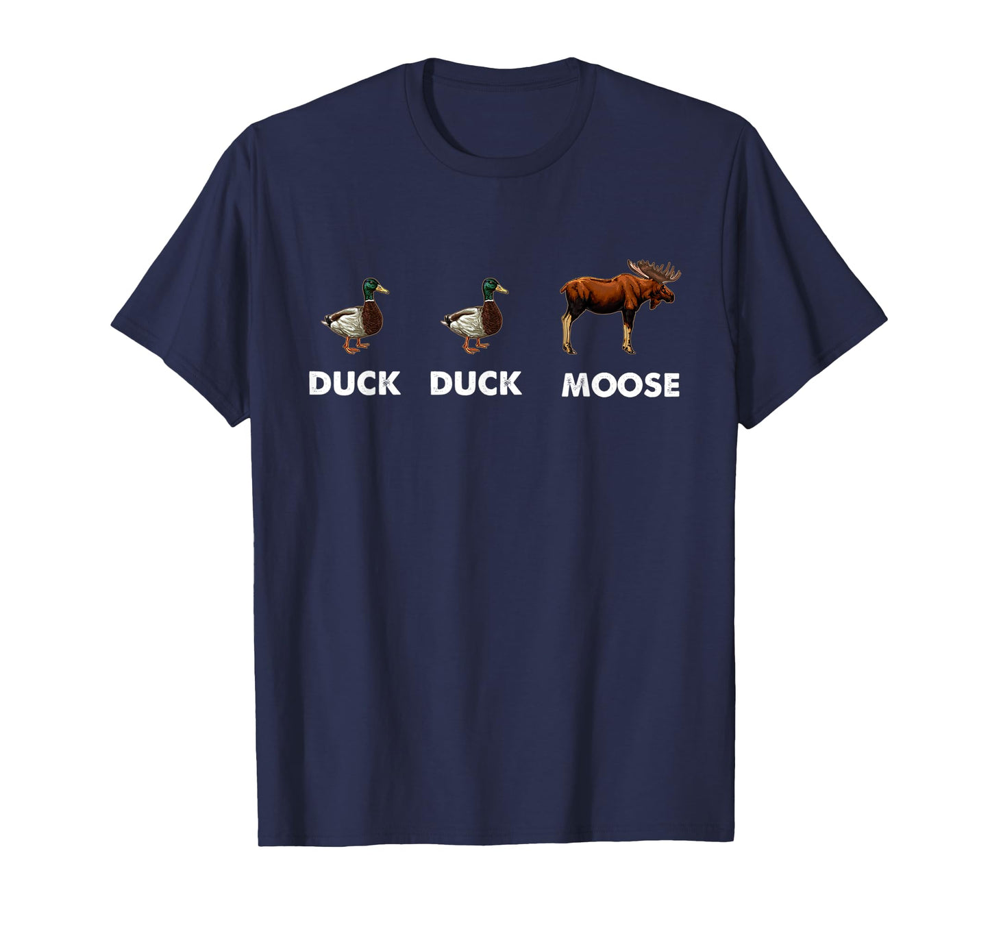 Duck Duck Moose Hunting Funny Waterfowl Hunter T-Shirt
