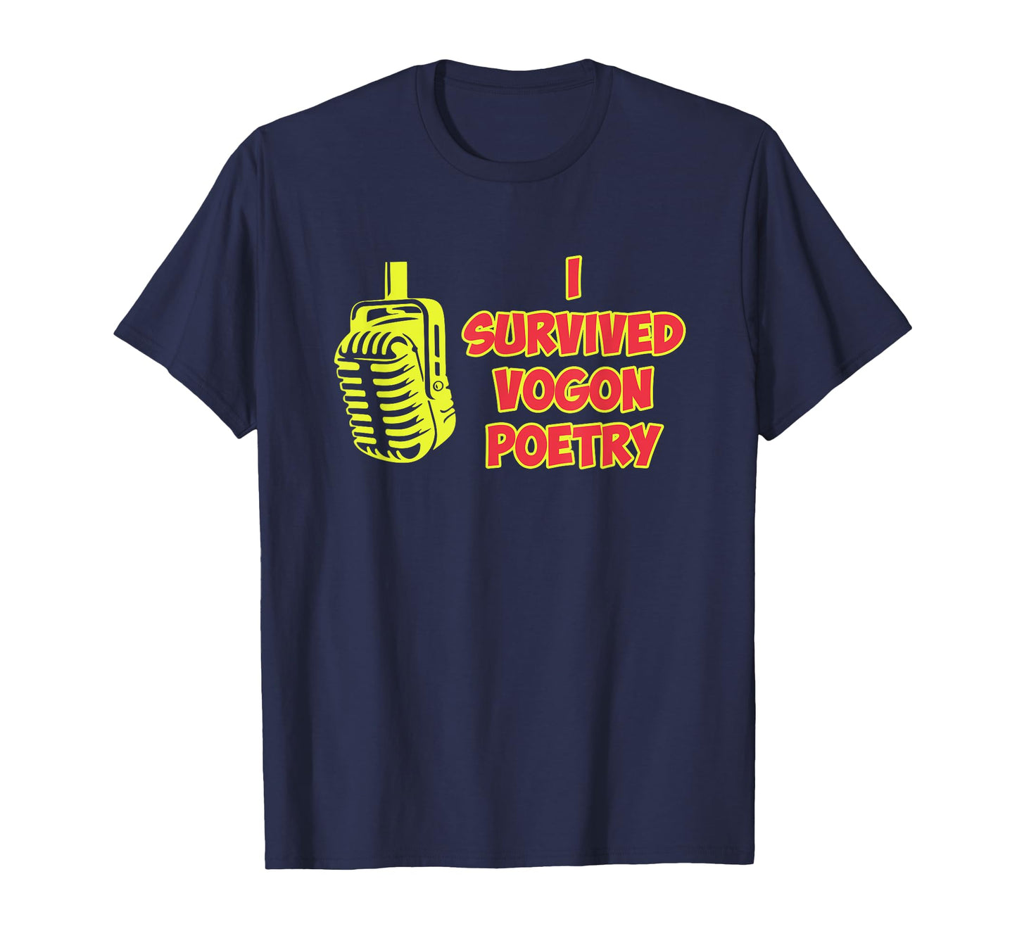 I Survived Vogon Poetry Design T-Shirt