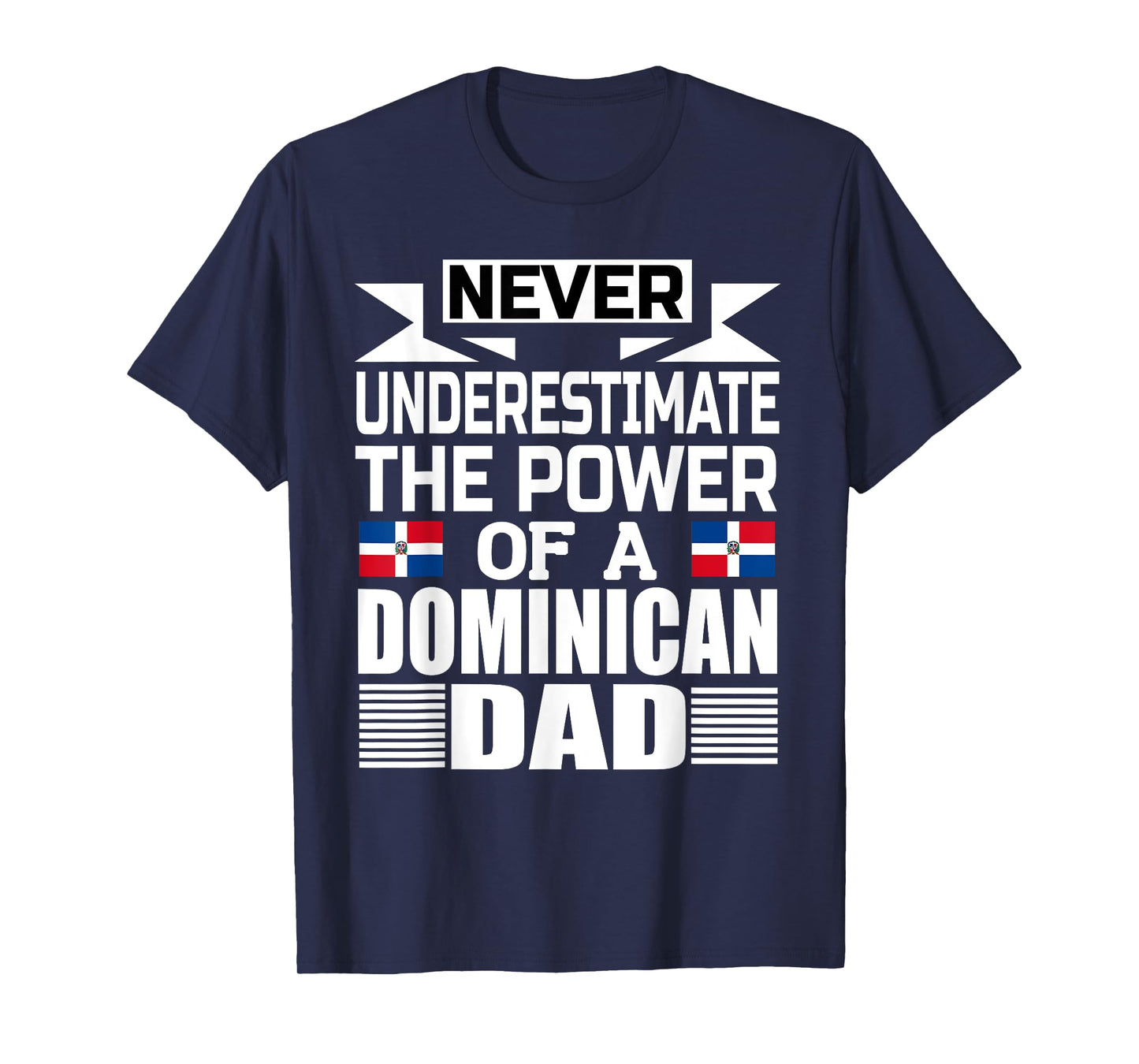 Mens Storecastle: The Power Of A Dominican Dad Funny T-Shirt
