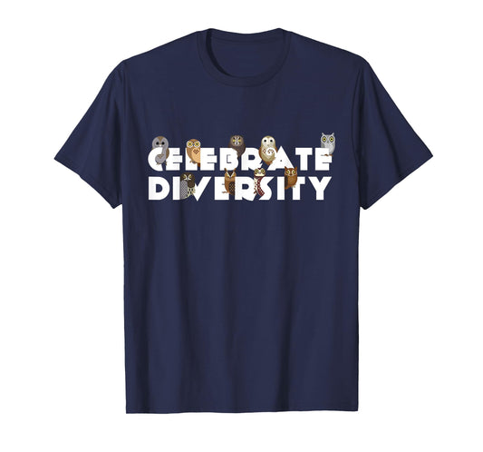 Celebrate Diversity Type of Owls Shirt for Owl Lovers T-Shirt