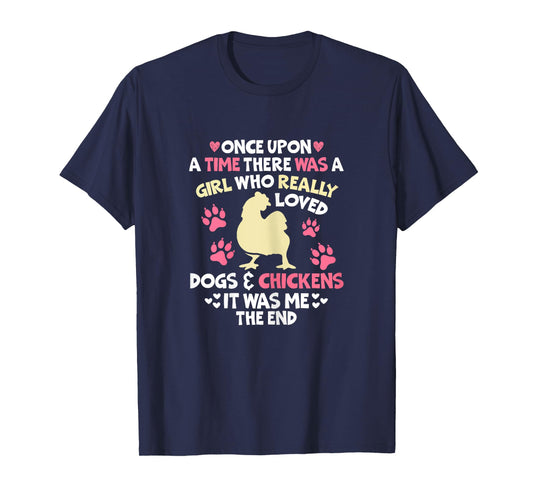Once Upon a Time Chicken Dog Lover Women Girl Farmer Farming T-Shirt