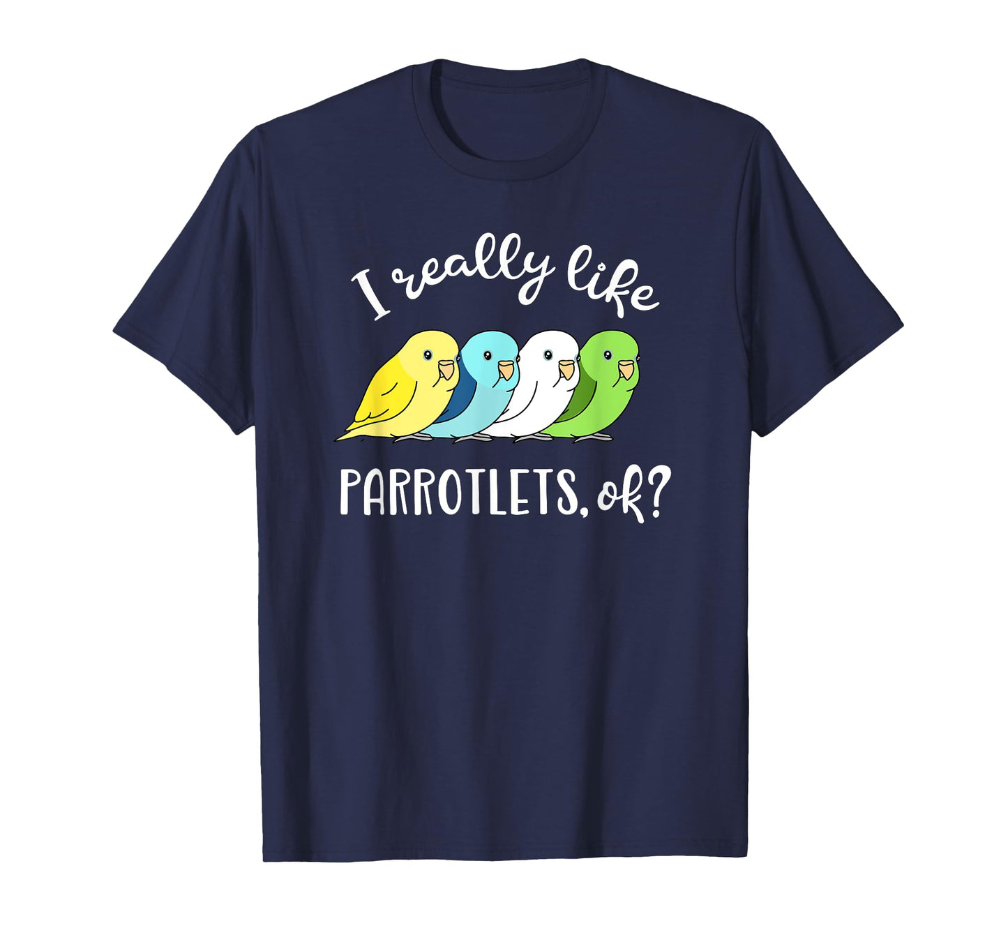 I really like Parrotlets, ok? Chubby Parrot Pattern Kawaii T-Shirt