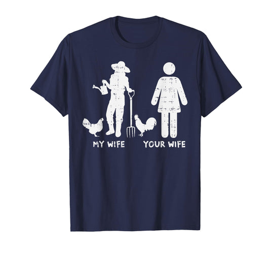 My Wife Your Wife Chicken Funny Farming Farmer Husband Gift T-Shirt