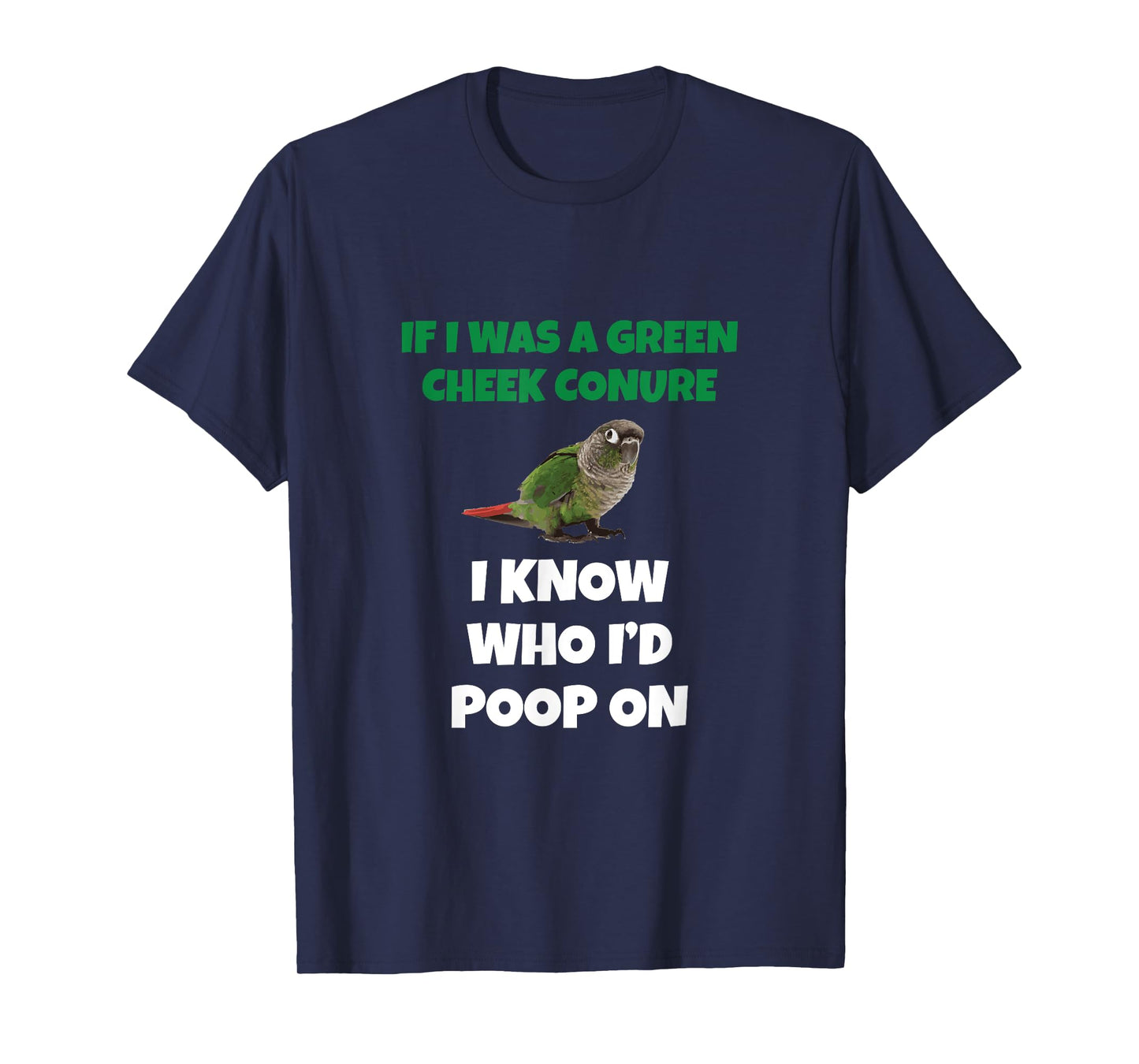 If I was a Green Cheek Conure I know Who I'd Poop On Funny