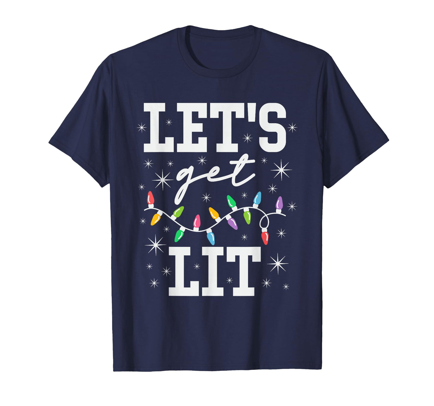 Let's Get Lit Funny Christmas Gifts T-Shirt