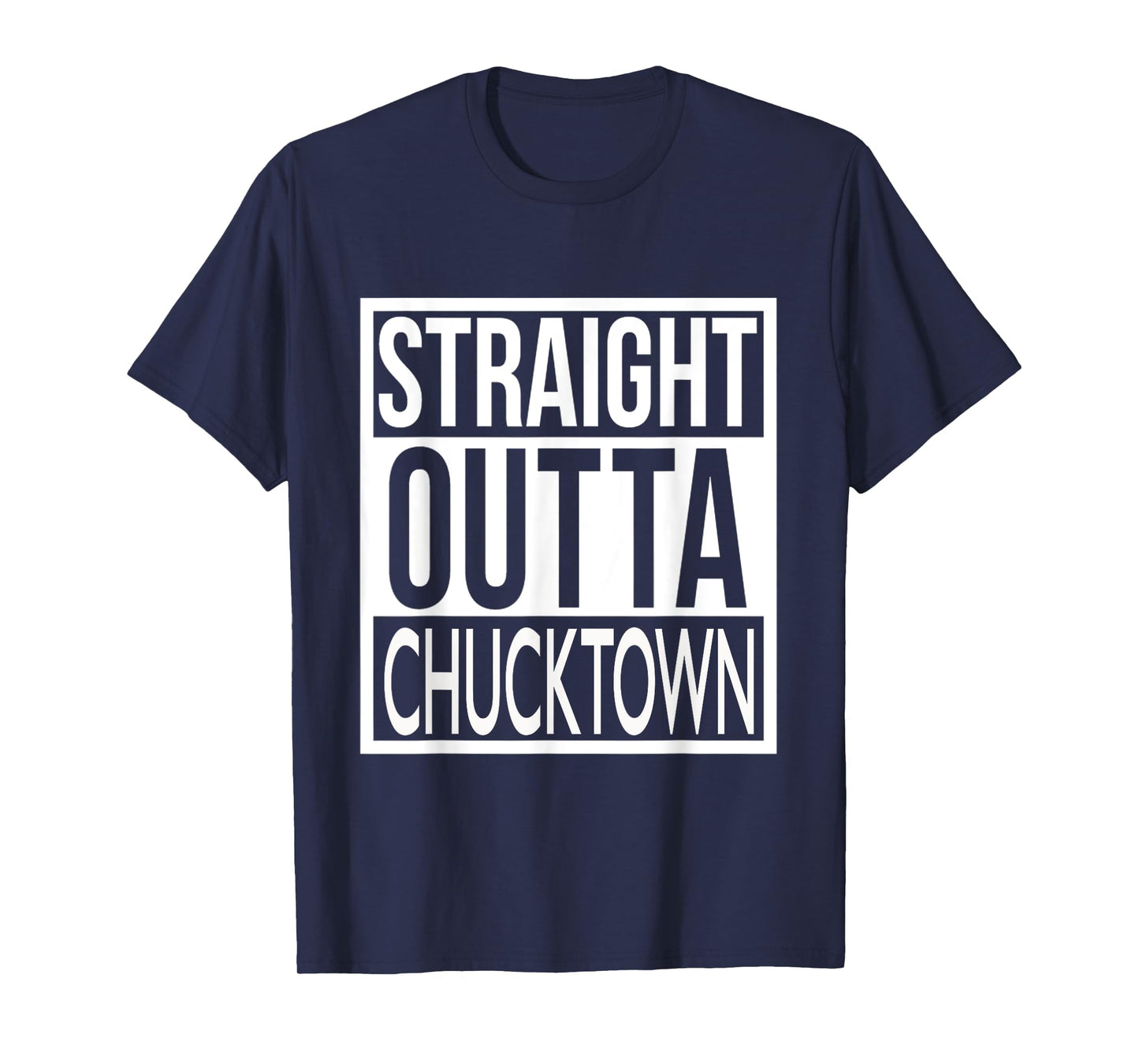Straight Outta Chucktown Charleston, SC T-Shirt T-Shirt