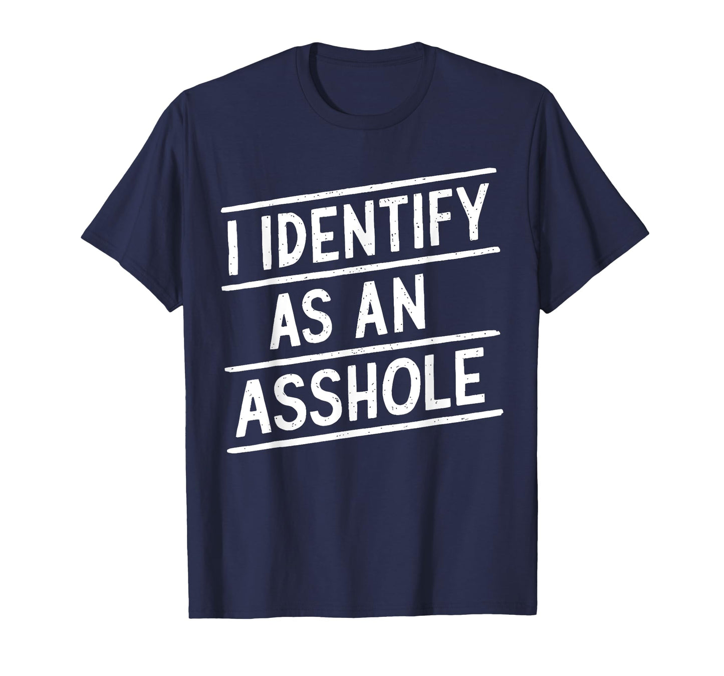 I Identify As An Asshole Funny Sarcasm Meme T-Shirt