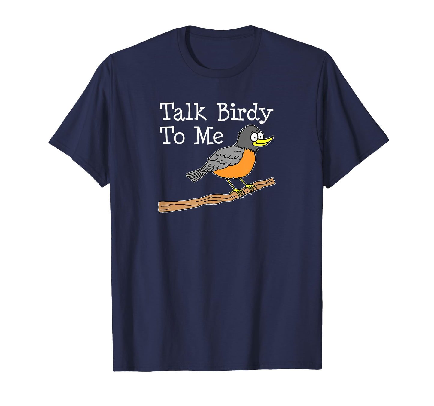 Talk Birdy To Me Funny Cartoon Bird Pun Bird Watcher T-Shirt