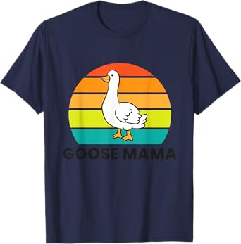 Goose Mom Goose Mama T-Shirt