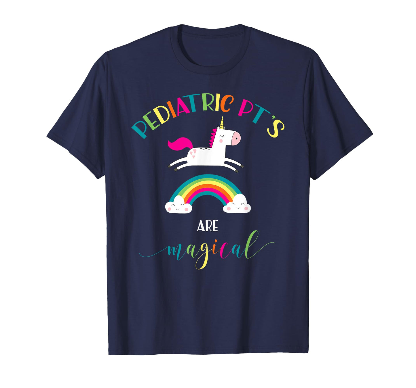 Pediatric Physical Therapy Unicorn Shirt Magical PT PTA Gift T-Shirt
