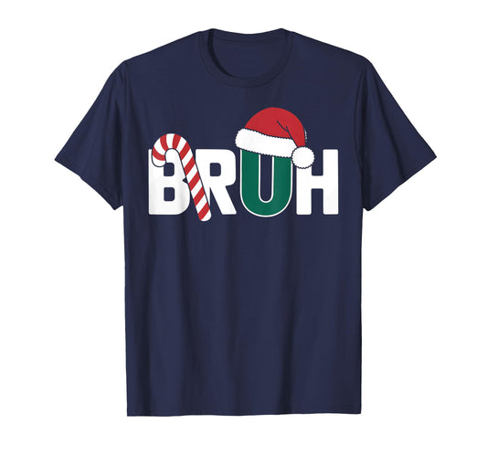 Bruh Christmas Santa Happy Christmas Family Xmas Christmas T-Shirt