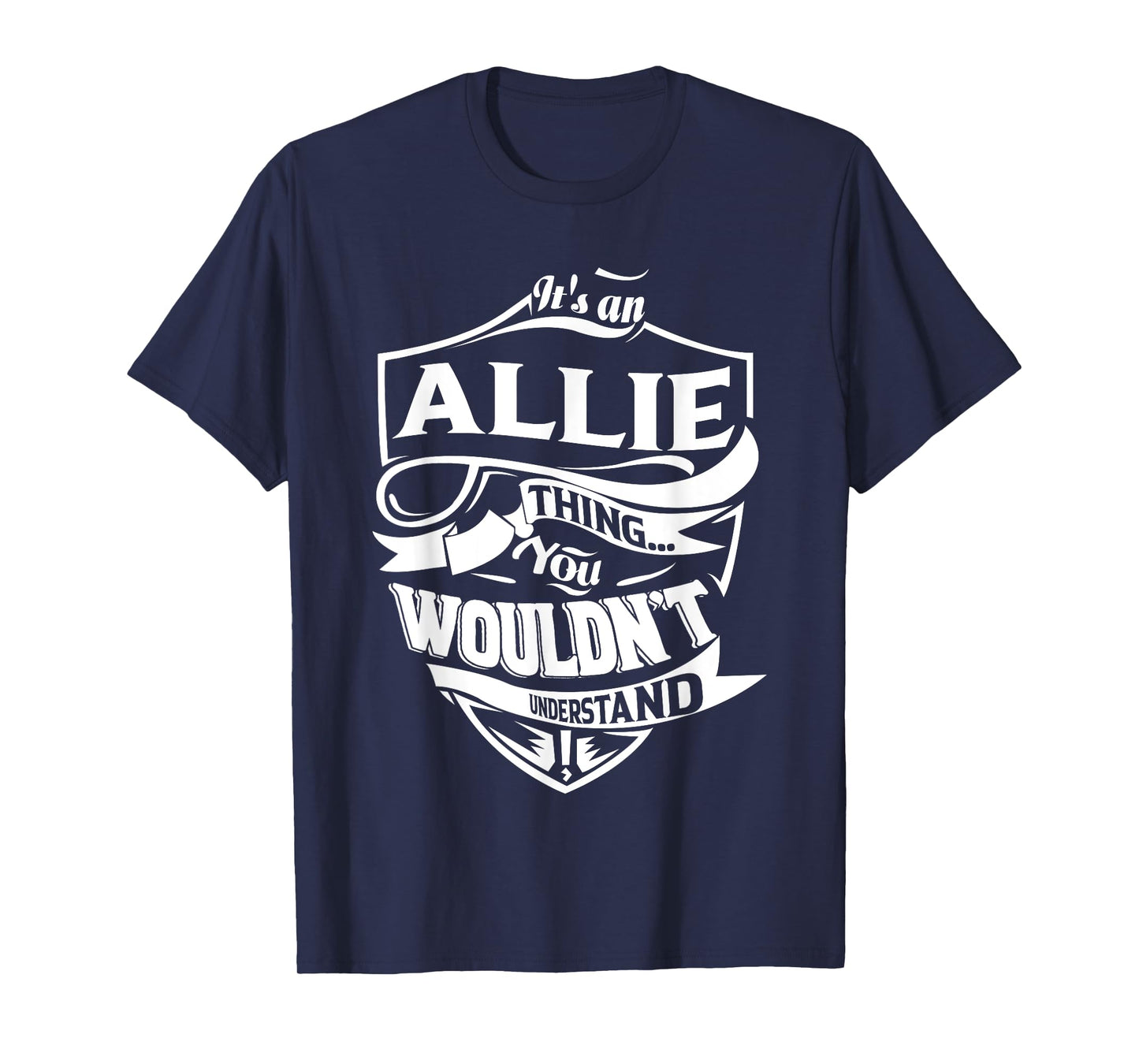 It's an ALLIE Thing You Wouldn't Understand Gifts T-Shirt