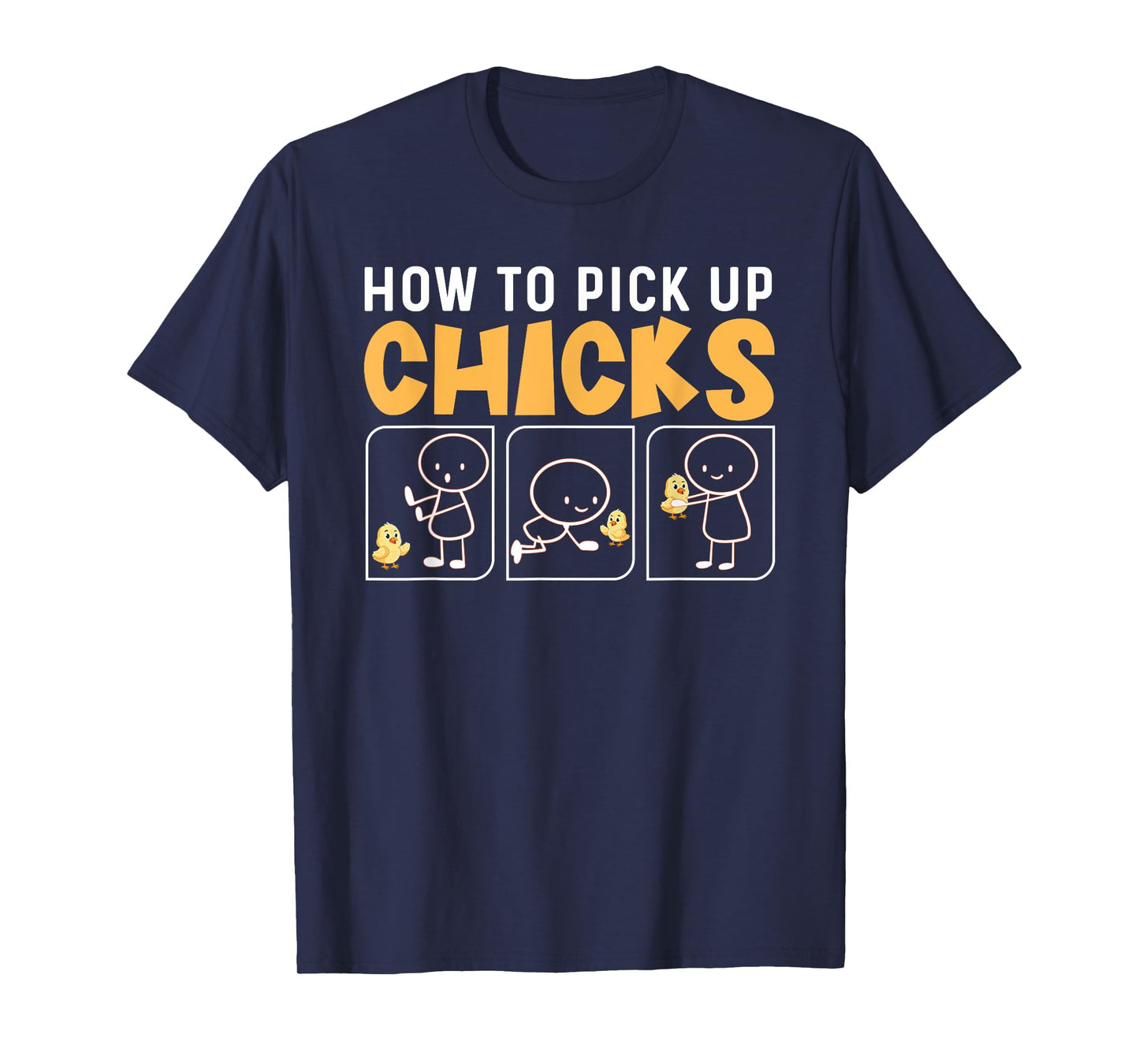 How to Pick Up Chicks Funny Meme Chick Lovers Chicken T-Shirt