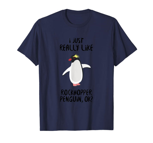 Penguin Funny - I Just Really Like Rockhopper Penguin Ok? T-Shirt