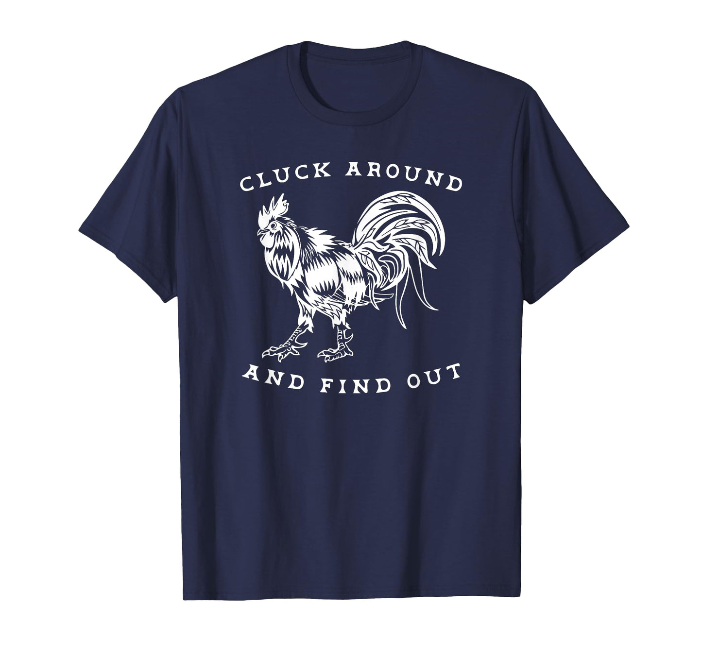 Cluck Around and Find Out Funny Gym and Fitness Workout T-Shirt