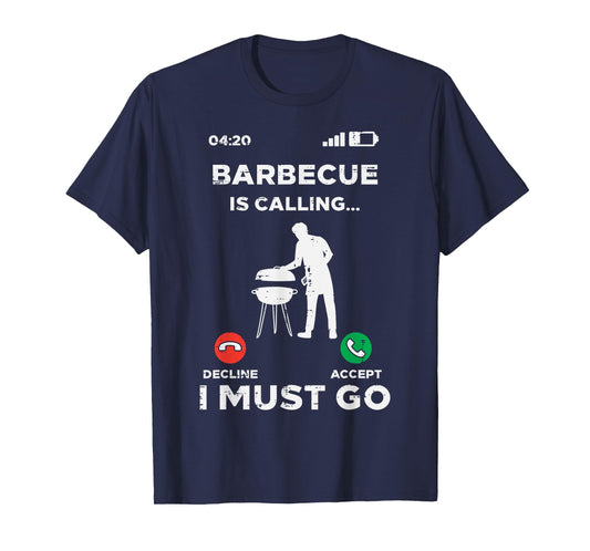 Barbecue Is Calling I Must Go Funny Bbq Grill Men Women Kids T-Shirt