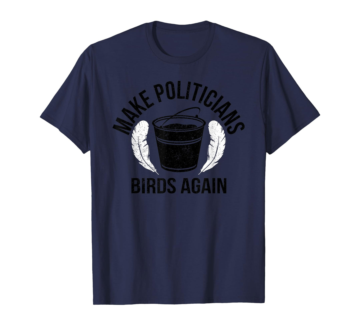 Funny Politicians Birds Again Tar Feather Liberty Taxation T-Shirt