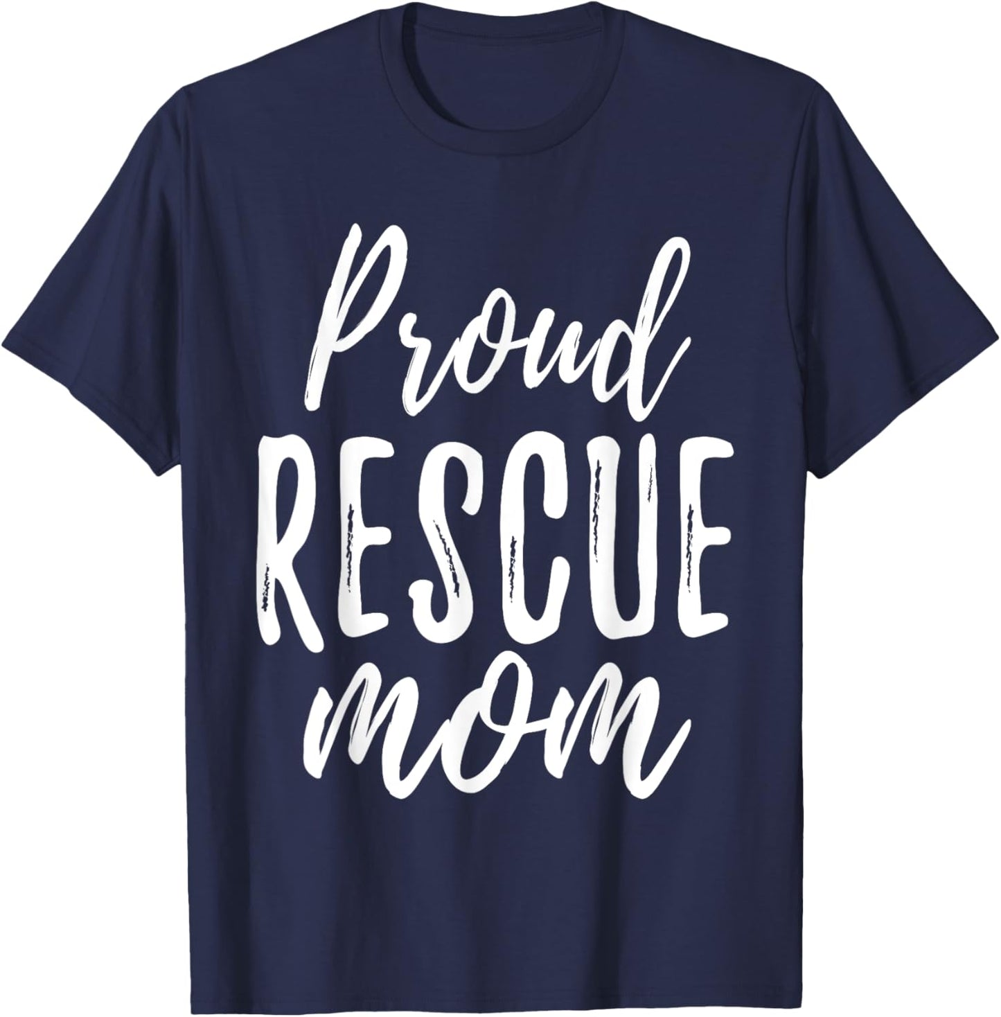 RESCUE MOM T Shirt Animal Lovers Tee Shelter Dog Cat Love T-Shirt