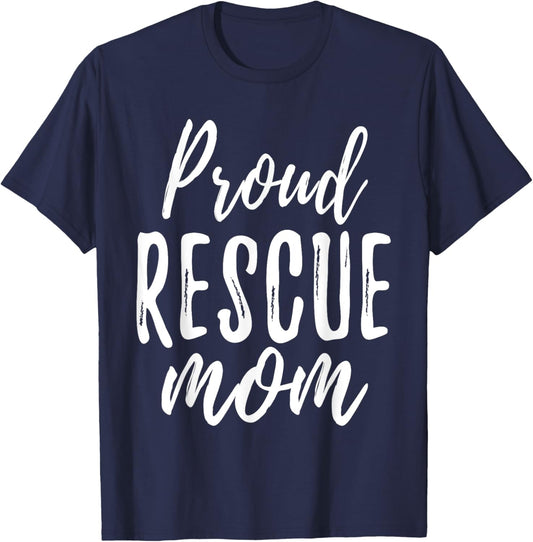 RESCUE MOM T Shirt Animal Lovers Tee Shelter Dog Cat Love T-Shirt