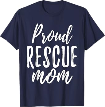 RESCUE MOM T Shirt Animal Lovers Tee Shelter Dog Cat Love Men Women T-Shirt