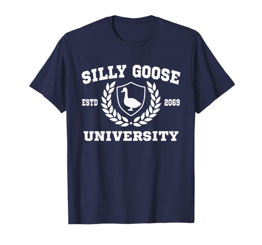 Silly Goose University Funny Meme Mens Womens T-Shirt