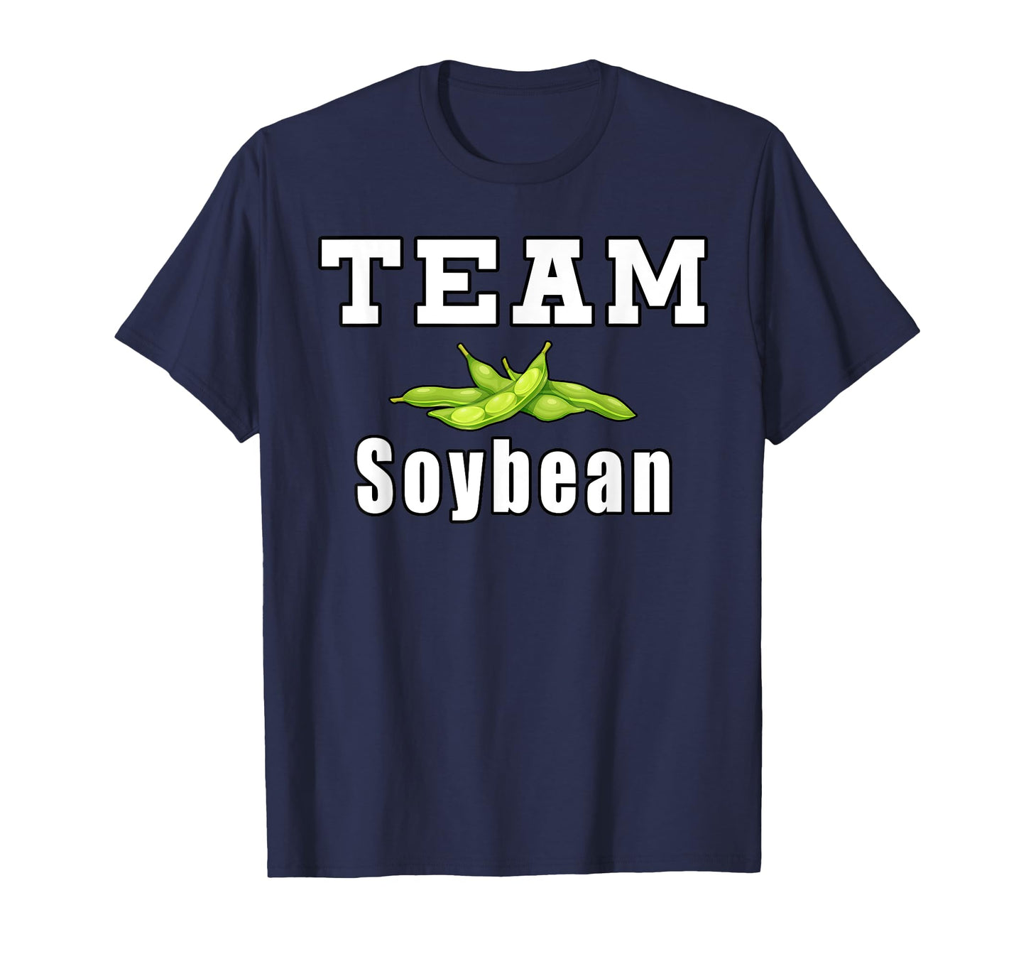 Team Soybean Farmer Funny Soybeans T-Shirt