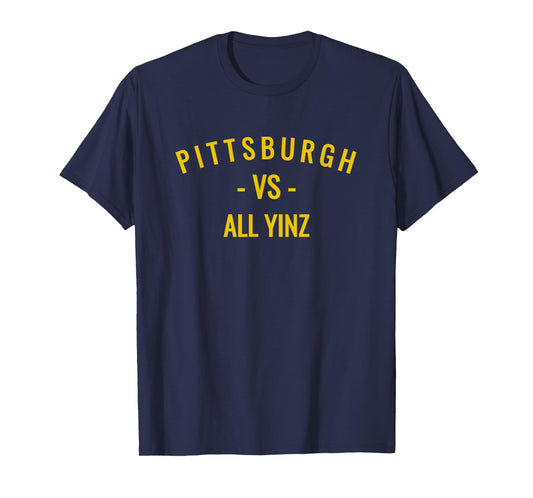 Pittsburgh vs All Yinz T-Shirt T-Shirt