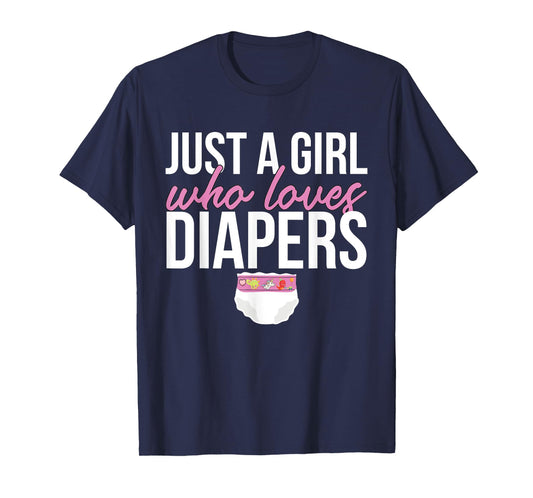 Just A Girl Who Loves Diapers T-Shirt