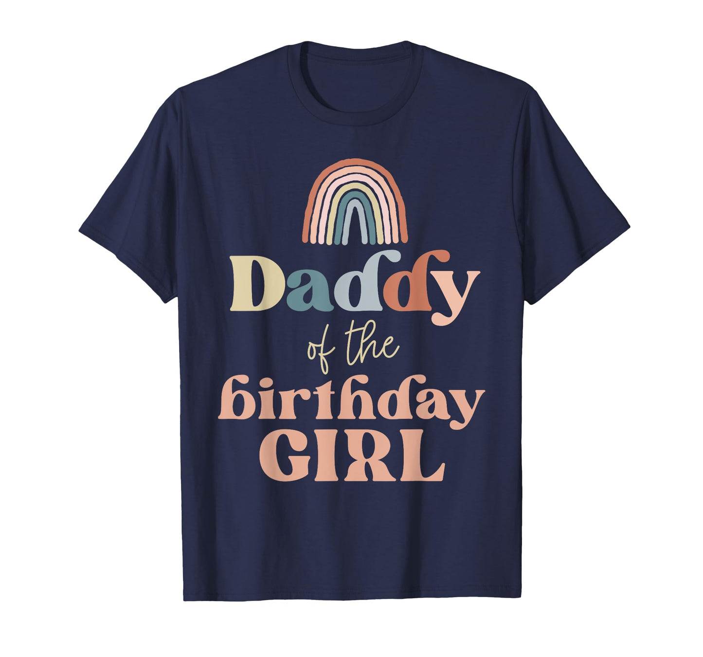 Daddy of the Birthday Girl Boho Rainbow Party Retro Supplies T-Shirt