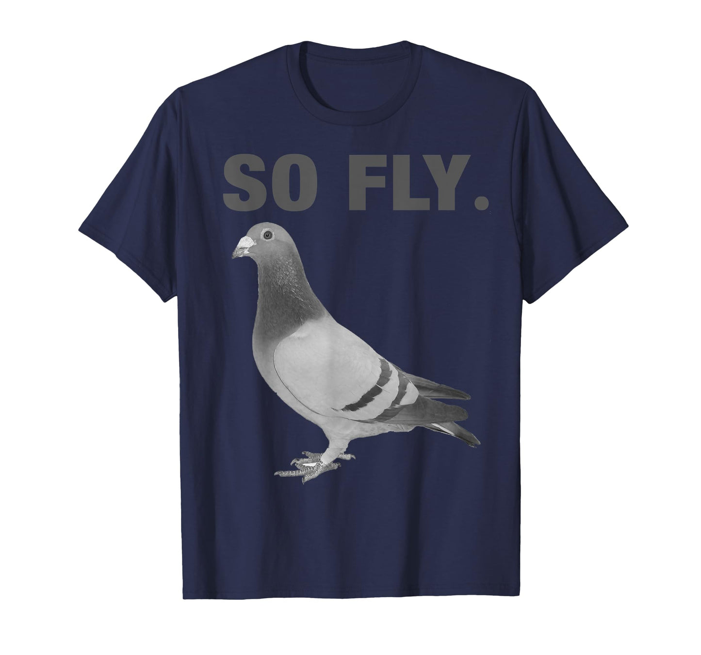Bird Lovers So Fly - Totally Cool Pigeon