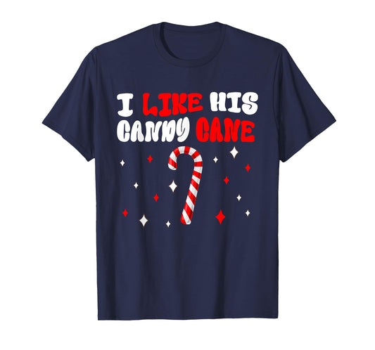 Couples Matching Christmas Pjs Funny I Like His Candy Cane T-Shirt