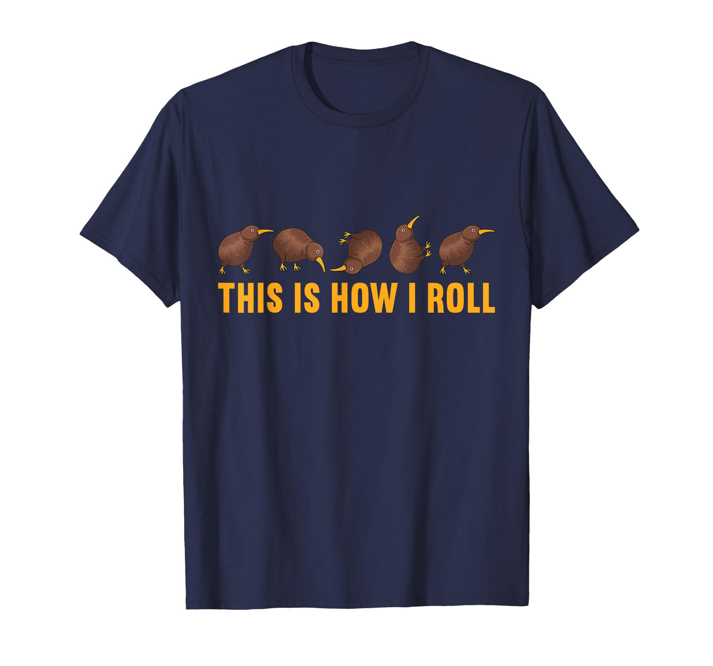 Kiwi Bird This Is How I Roll Funny Kiwi New Zealand Birds T-Shirt