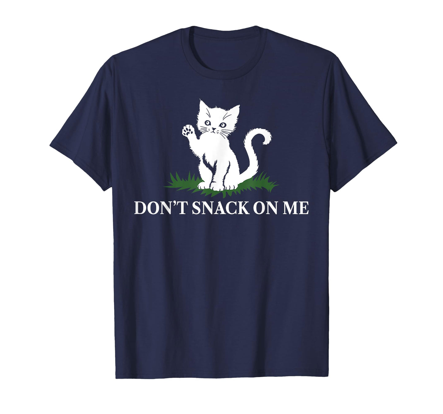Cat Don't Snack On Me Men Women T-Shirt
