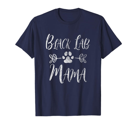 Black Lab Mama Shirt Labrador Retriever Lover Funny Dog Mom Women T-Shirt