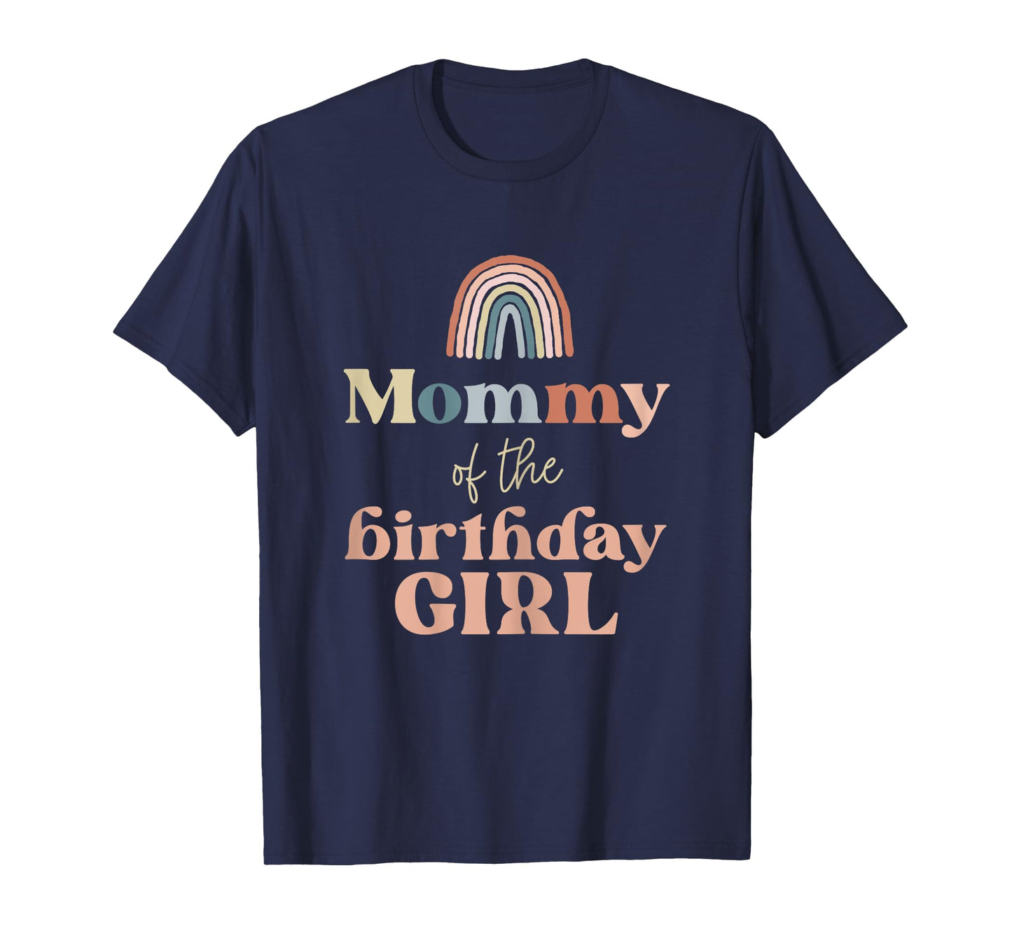 Mommy of the Birthday Girl Boho Rainbow Party Retro Supplies T-Shirt