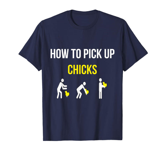 How To Pick Up Chicks Funny Geek Sarcastic Chicks Joke T-Shirt