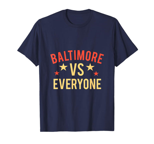 Baltimore vs Everyone, Baltimore City T-Shirt