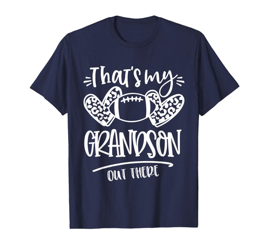 That's My Grandson out There Number Football Mom & Dad T-Shirt