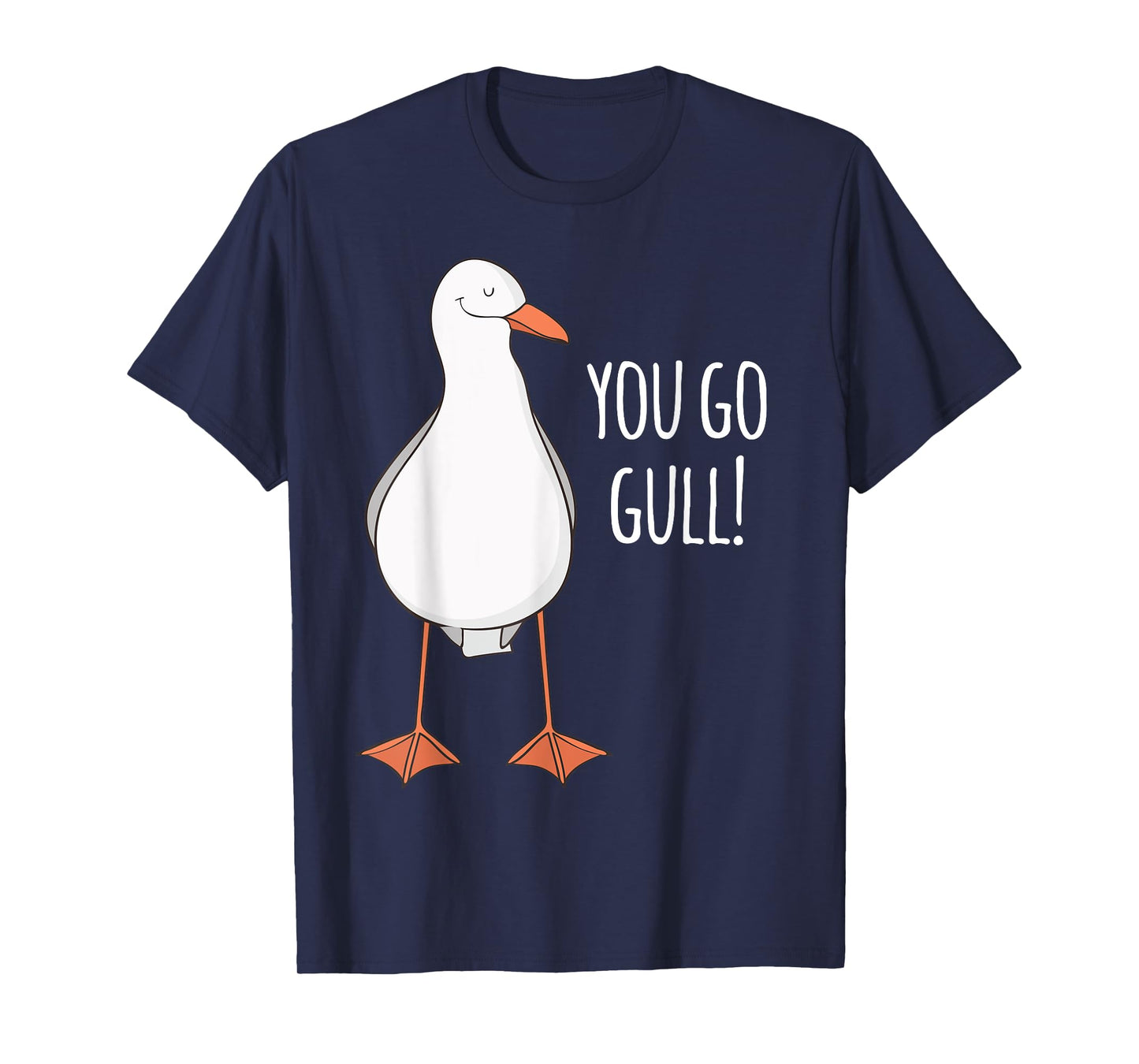 You Go Gull Funny Seagull Girl Motivational T-Shirt T-Shirt