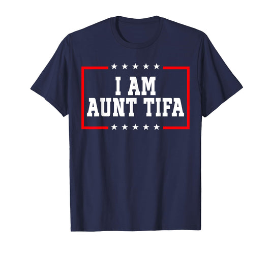 I Am Aunt Tifa Shirt Aunt Tifa Funny Aunt Tifa T-Shirt