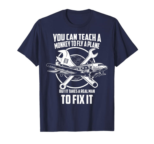 Airplane Mechanic T-Shirt - Real man fix plane T-Shirt