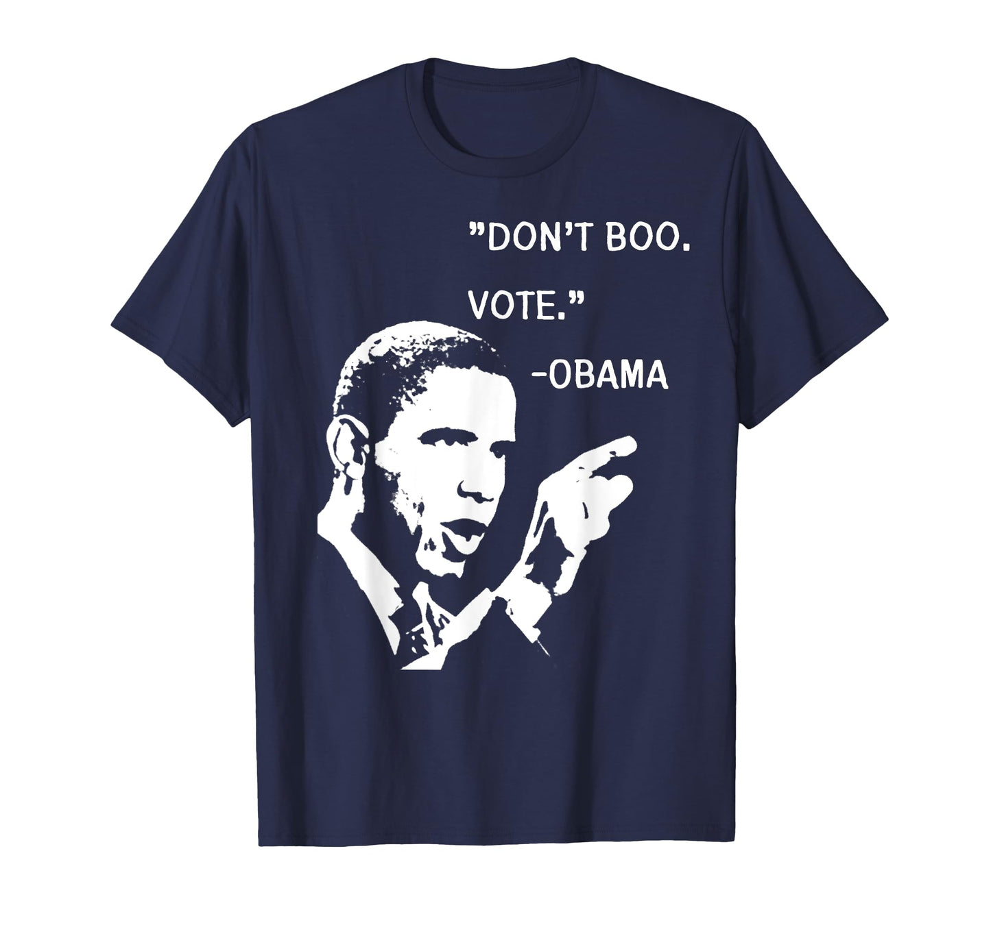Don't Boo. Vote. | Barack Obama Quote T-Shirt