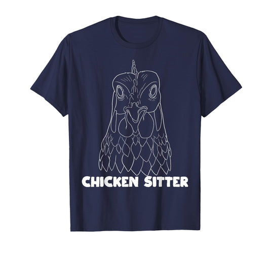 Chicken Sitter Poultry Art For Chicken Lover Farm Men Women T-Shirt